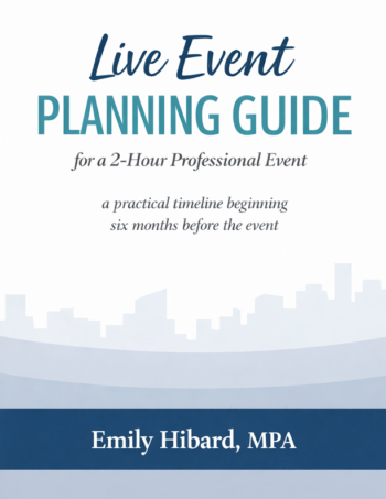 Live Event Planning Guide for a Two Hour Professional Event - eBook by Emily Hibard, MPA