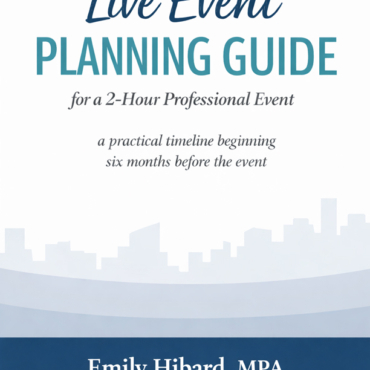 Live Event Planning Guide for a Two Hour Professional Event - eBook by Emily Hibard, MPA