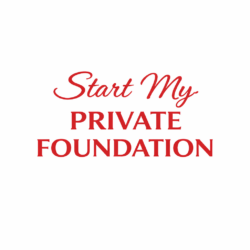 Start My Private Foundation (We do it all)